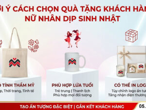 Gợi ý cách chọn quà tặng khách hàng nữ nhân dịp sinh nhật