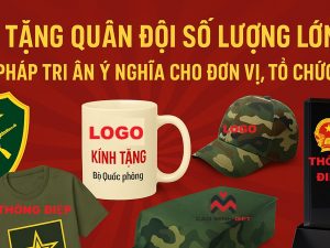 Quà tặng quân đội số lượng lớn: Giải pháp tri ân ý nghĩa cho đơn vị, tổ chức