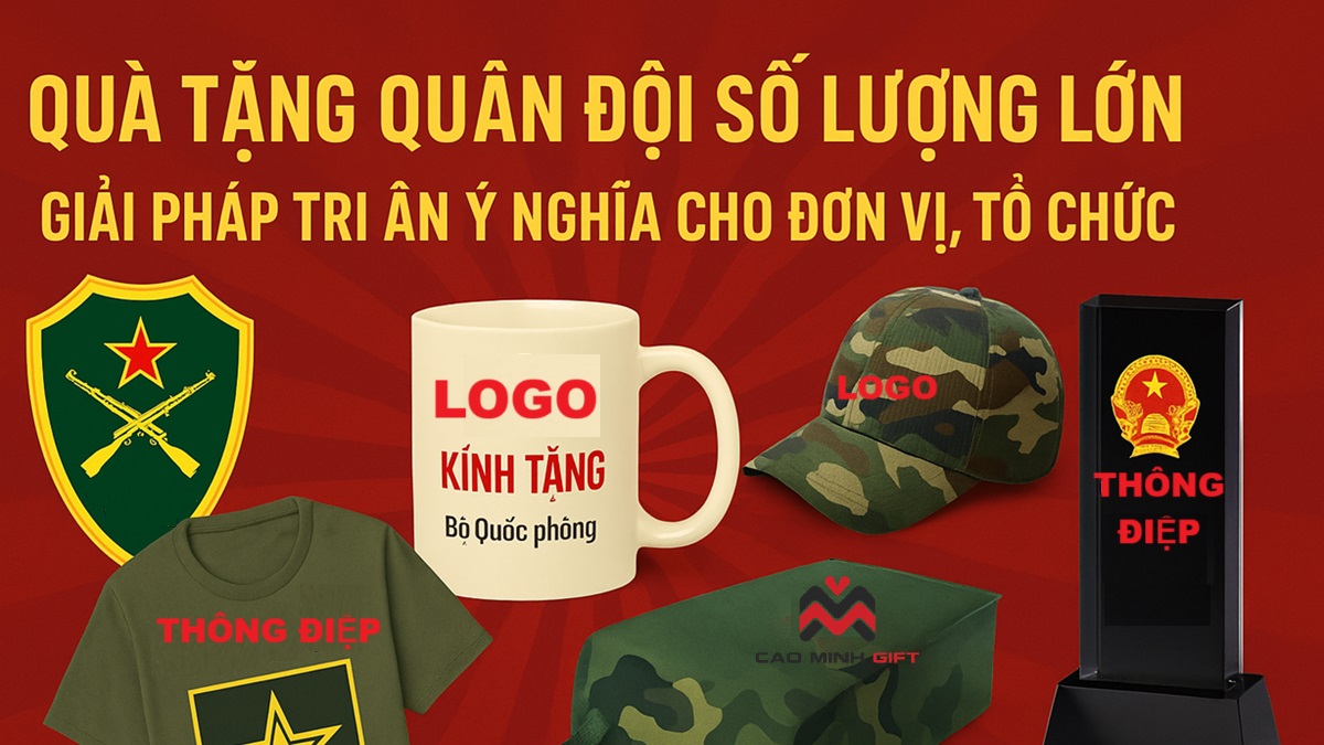 Quà tặng quân đội số lượng lớn: Giải pháp tri ân ý nghĩa cho đơn vị, tổ chức