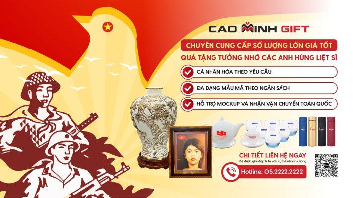 Cao Minh gift - Chuyên cung cấp quà tặng tưởng nhớ các anh hùng liệt sĩ