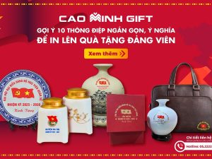Cao Minh gift - Chuyên cung cấp quà tặng đại hội Đảng các cấp cho các sự kiện quan trọng