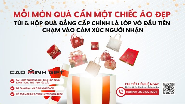 Mỗi món quà cần một chiếc áo đẹp, Cao Minh gift chuyên cung cấp túi & hộp quà đẳng cấp cho doanh nghiệp theo yêu cầu