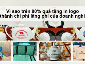 Quà tặng in logo – vì sao doanh nghiệp làm rất nhiều nhưng hiệu quả rất ít?