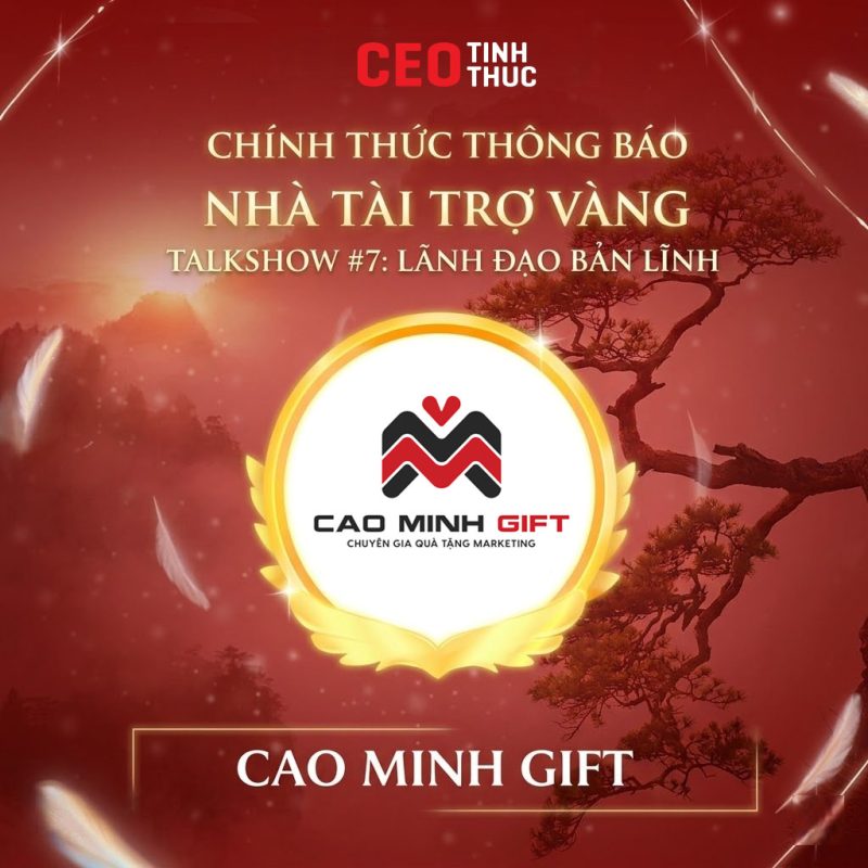 Cao Minh Gift - Nhà tài trợ vàng Lãnh đạo bản lĩnh