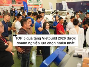 TOP 5 quà tặng Vietbuild 2026 được doanh nghiệp lựa chọn nhiều nhất