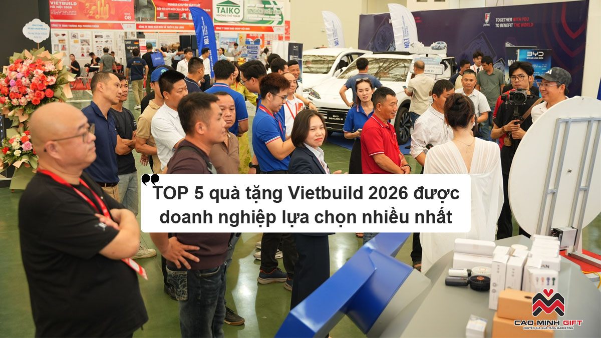 TOP 5 quà tặng Vietbuild 2026 được doanh nghiệp lựa chọn nhiều nhất