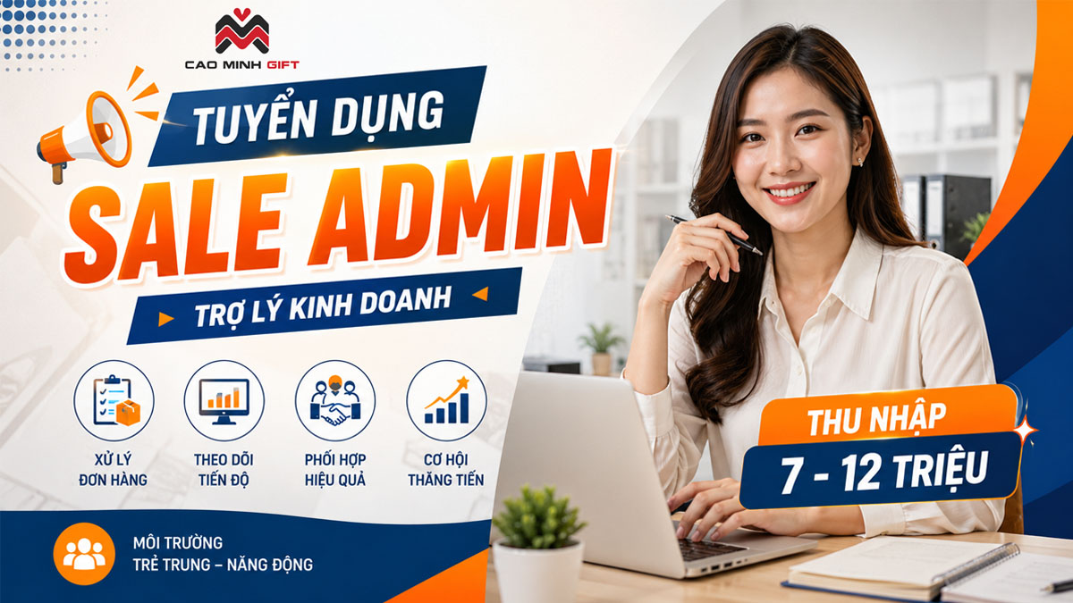 [Hoàng Mai] Cao Minh Gift tuyển dụng sale admin - SL: 03
